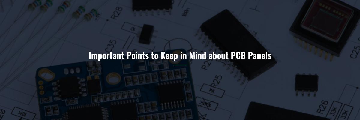 Important Points to Keep in Mind about PCB Panels
